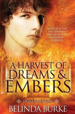 A Harvest of Dreams and Embers (Eight Kingdoms)