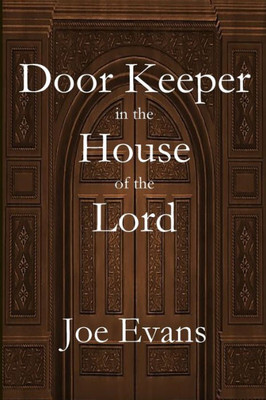 A Door Keeper in the House of the Lord