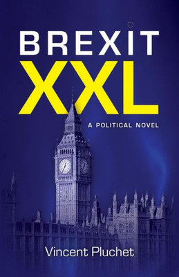 Brexit XXL (English Edition): A political novel