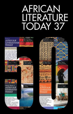 ALT 37: African Literature Today (African Literature Today, 37)