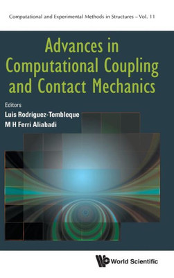 Advances in Computational Coupling and Contact Mechanics (Computational and Experimental Methods in Structures)