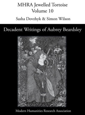 Decadent Writings of Aubrey Beardsley (Mhra Jewelled Tortoise)