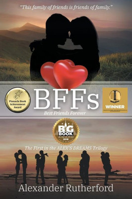 BFFs: Best Friends Forever - The First in the ALEX's DREAMS Trilogy