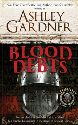 Blood Debts: A Leonidas the Gladiator Mystery (Leonidas the Gladiator Mysteries)