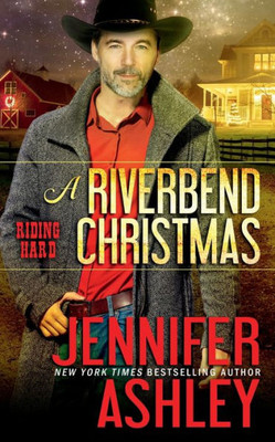 A Riverbend Christmas : A Riding Hard Holiday Novella
