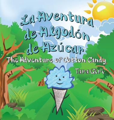 La Aventura de Algodón de Azúcar: The Adventure of Cotton Candy