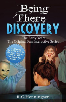 Being There Discovery: The Early Years