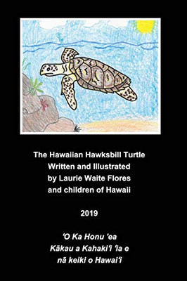 The Hawaiian Hawksbill Turtle - Honu'ea - Paperback