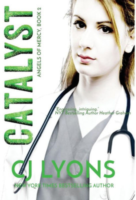 Catalyst: Angels of Mercy Book 2 (2) (Angels of Mercy Medical Suspense)