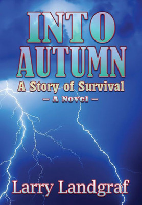Into Autumn: A Story of Survival (Four Seasons)