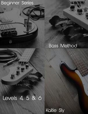 Beginner Series: Bass Method - Levels IV, V & VI