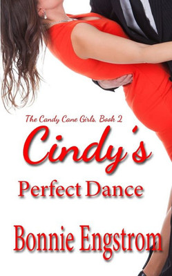 Cindy's Perfect Dance (The Candy Cane Girls)