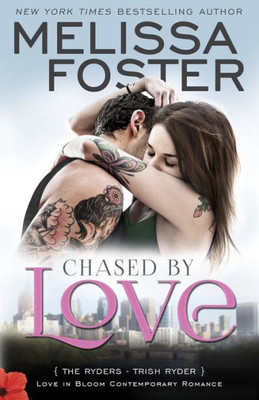 Chased by Love (Love in Bloom: The Ryders): Trish Ryder (Volume 3)