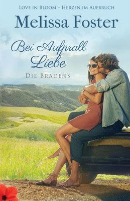 Bei Aufprall Liebe (Die Bradens) (Volume 6) (Die Bradens in Trusty, CO) (German Edition)