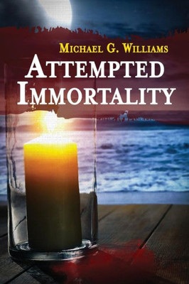 Attempted Immortality