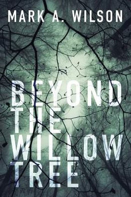 Beyond the Willow Tree: Book One