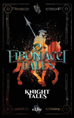 Fibonacci Tales: Knight Tales (2)