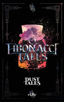 Fibonacci Tales: Dust Tales (3)