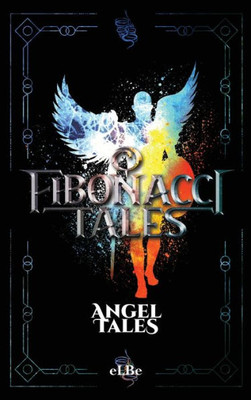 Fibonacci Tales: Angel Tales (5)