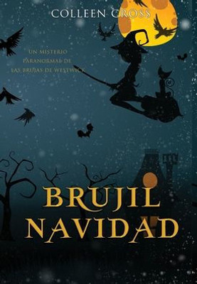 Brujil Navidad: Un misterio paranormal de las brujas de Westwick #4 (Misterios Paranormales de las Brujas de Westwick) (Spanish Edition)