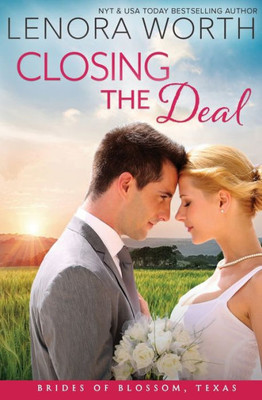 Closing the Deal (The Brides of Blossom, Texas)