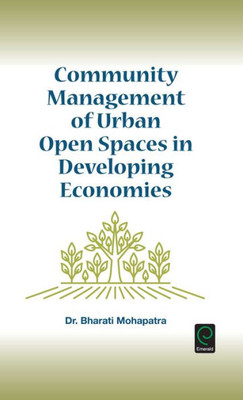 Community Management of Urban Open Spaces in Developing Economies