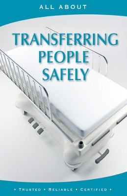All About Transferring People Safely (All About Books)