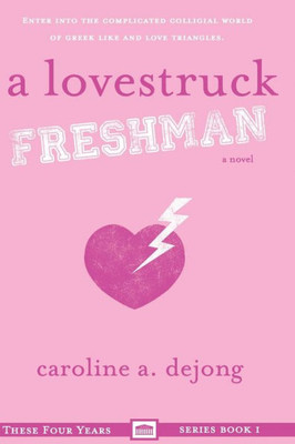 A Lovestruck Freshman (These Four Years)