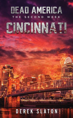 Dead America: Cincinnati (The Second Week)