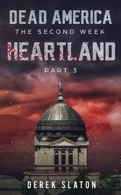 Dead America: Heartland - Pt. 3 (The Second Week)