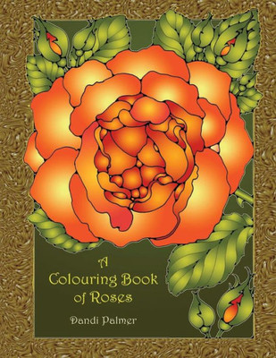 A Colouring Book of Roses (Colouring Books of Flowers)