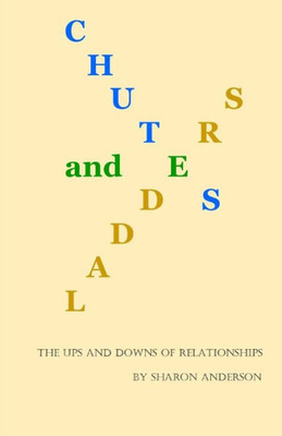 Chutes and Ladders: The Ups and Downs Of Relationships