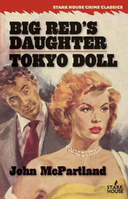 Big Red's Daughter / Tokyo Doll (Stark House Crime Classics)