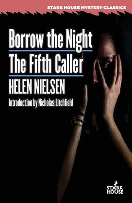 Borrow the Night / The Fifth Caller (Stark House Mystery Classics)