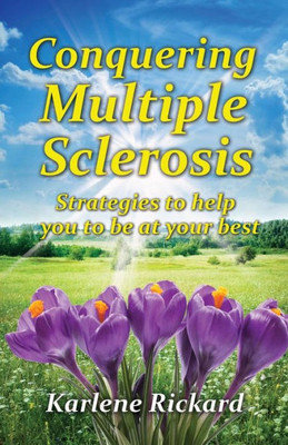 Conquering Multiple Sclerosis: Strategies to help you to be at your best