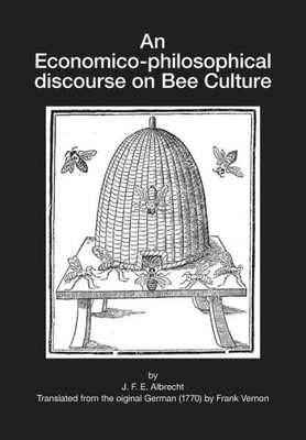 An Economico-philosophical discourse on Bee Culture