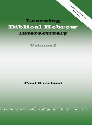 Learning Biblical Hebrew Interactively, I (Instructor Edition, Revised)
