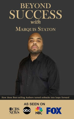 Beyond Success with Marquis Staton