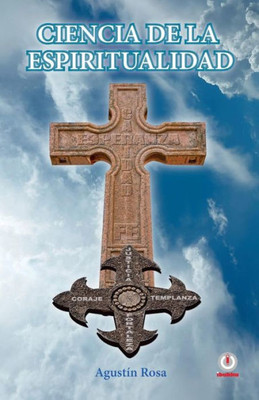 Ciencia de la espiritualidad (Spanish Edition)