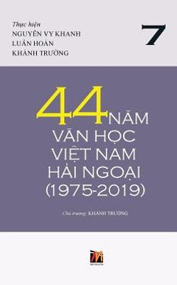 44 Nam Van H?c Vi?t Nam H?i Ngo?i (1975-2019) - T?p 7 (Vietnamese Edition)