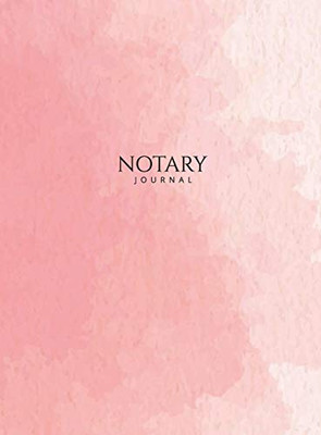 Notary Journal: Hardbound Public Record Book for Women, Logbook for Notarial Acts, 390 Entries, 8.5" x 11", Pink Blush Cover