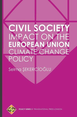 Civil Society Impact on the European Union Climate Change Policy