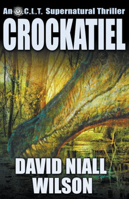 Crockatiel - An O.C.L.T. Novel: Featuring Cletus J. Diggs (O.C.L.T. Supernatural Thrillers)