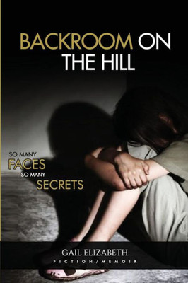 BACKROOM ON THE HILL: SO MANY FACES SO MANY SECRETS