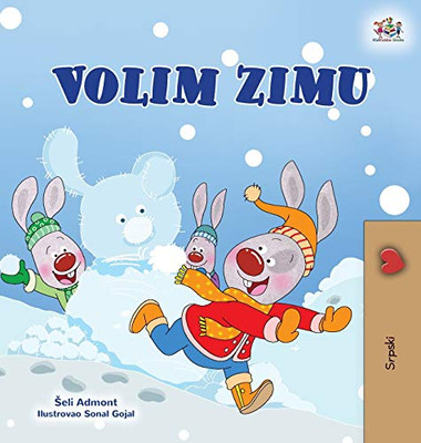 I Love Winter (Serbian Children's Book - Latin Alphabet) (Serbian Bedtime Collection - Latin) (Serbian Edition) - Hardcover