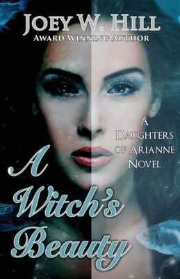 A Witch's Beauty: A Daughters of Arianne Series Novel