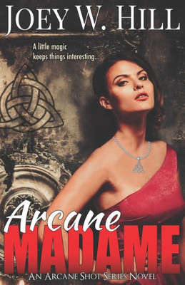 Arcane Madame (Arcane Shot Series)