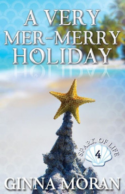 A Very Mer-Merry Holiday (Spark of Life)
