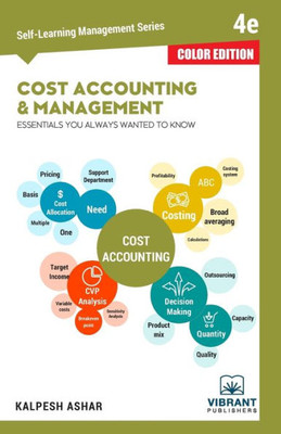 Cost Accounting and Management Essentials You Always Wanted To Know (Color) (Self-Learning Management)