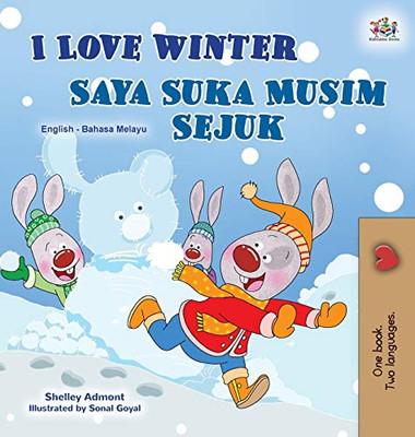 I Love Winter (English Malay Bilingual Book for Kids) (English Malay Bilingual Collection) (Malay Edition) - Hardcover